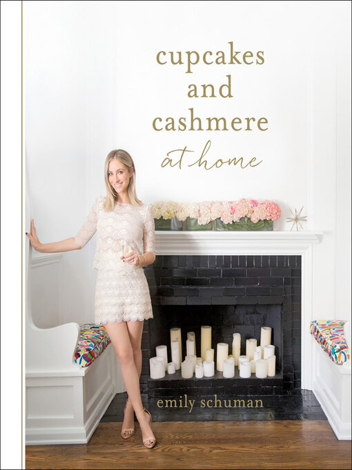 Title details for Cupcakes and Cashmere at Home by Emily Schuman - Available
